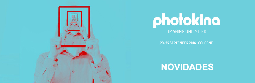 Photokina 2016 : Novidades